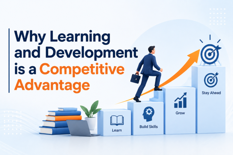 Why Learning and Development is a Competitive Advantage